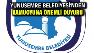 Yunusemre Belediyesi'nden Kamuoyuna Önemli Duyuru 
