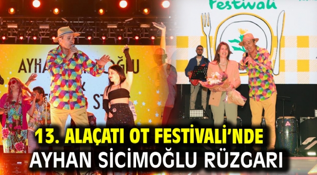 13. Alaçatı Ot Festivali'nde Ayhan Sicimoğlu rüzgarı