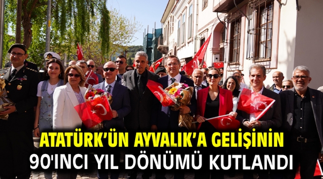 Atatürk'ün Ayvalık'a Gelişinin 90'ıncı Yıl Dönümü Kutlandı