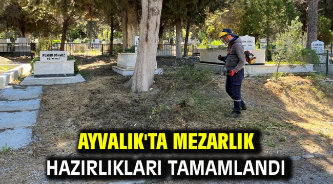 Ayvalık'ta Mezarlık Hazırlıkları Tamamlandı