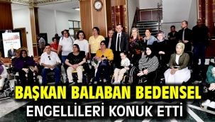 Başkan Balaban Bedensel Engellileri Konuk Etti