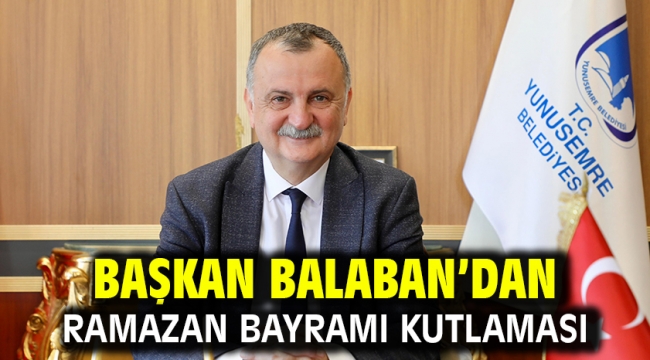 Başkan Balaban'dan Ramazan Bayramı Kutlaması