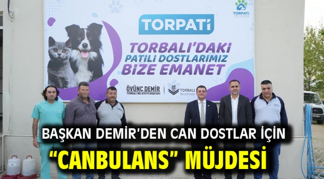 Başkan Demir'den can dostlar için "Canbulans" müjdesi