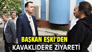 Başkan Eşki'den Kavaklıdere ziyareti