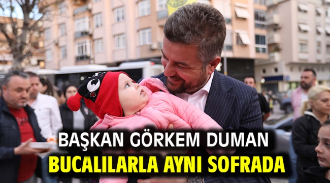 Başkan Görkem Duman Bucalılarla aynı sofrada