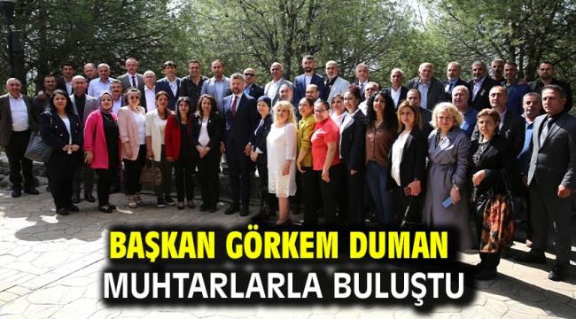 Başkan Görkem Duman muhtarlarla buluştu