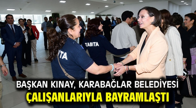 Başkan Kınay, Karabağlar Belediyesi çalışanlarıyla bayramlaştı