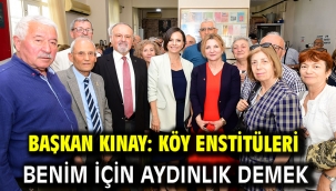 Başkan Kınay: Köy Enstitüleri benim için aydınlık demek