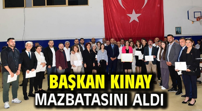 Başkan Kınay mazbatasını aldı