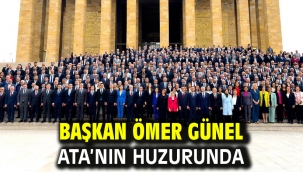 BAŞKAN ÖMER GÜNEL ATA'NIN HUZURUNDA