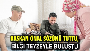  Başkan Önal sözünü tuttu, Bilgi teyzeyle buluştu