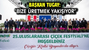 Başkan Tugay: "Bize üretmek yakışıyor"