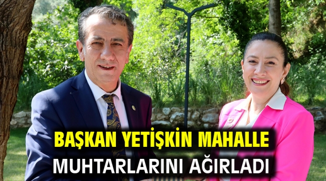 Başkan Yetişkin Mahalle Muhtarlarını Ağırladı