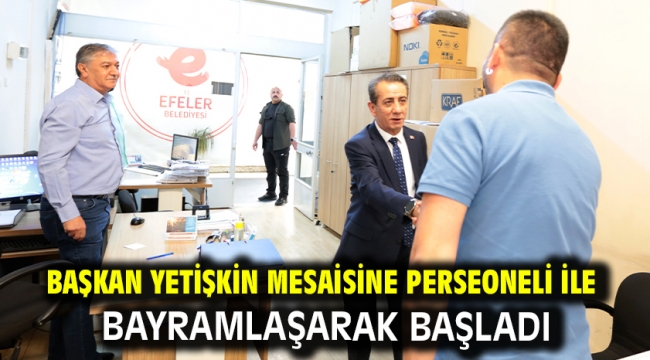 Başkan Yetişkin Mesaisine Perseoneli İle Bayramlaşarak Başladı