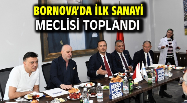 Bornova'da ilk sanayi meclisi toplandı