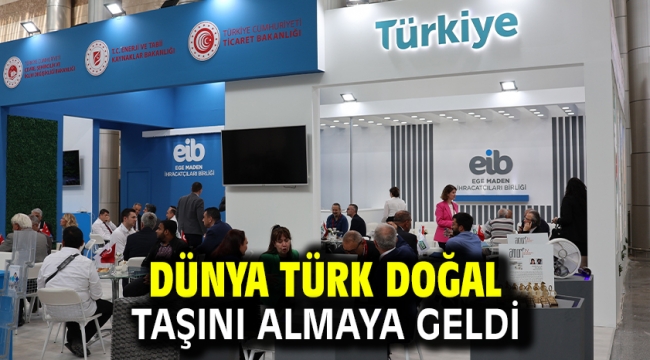 Dünya Türk Doğal Taşını Almaya Geldi