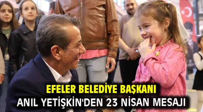 Başkan Anıl Yetişkin'den 23 Nisan mesajı