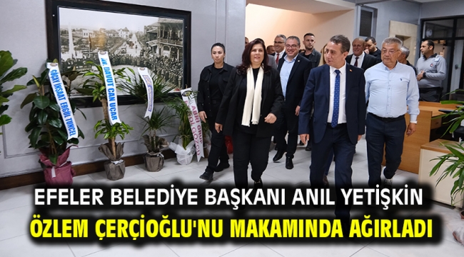 Efeler Belediye Başkanı Anıl Yetişkin Özlem Çerçioğlu'nu Makamında Ağırladı