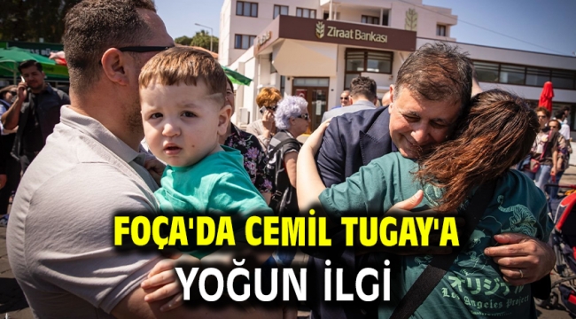 Foça'da Cemil Tugay'a yoğun ilgi