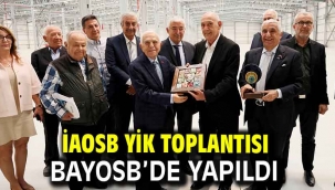İAOSB YİK Toplantısı BAYOSB'de yapıldı