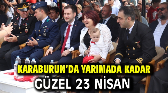 KARABURUN'DA YARIMADA KADAR GÜZEL 23 NİSAN