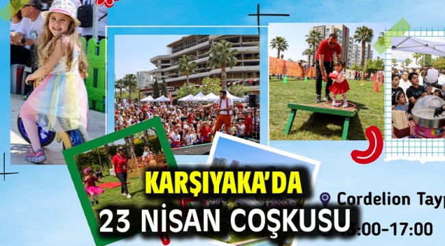 Karşıyaka'da 23 Nisan coşkusu!