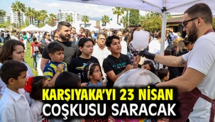 Karşıyaka'yı 23 Nisan coşkusu saracak!