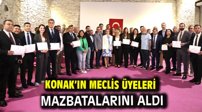 Konak'ın Meclis Üyeleri mazbatalarını aldı