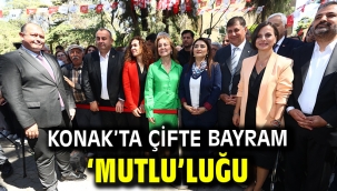 Konak'ta çifte bayram 'Mutlu'luğu