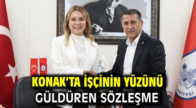 Konak'ta işçinin yüzünü güldüren sözleşme