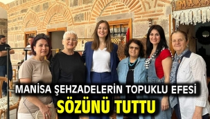 Manisa Şehzadelerin Topuklu Efesi Sözünü tuttu
