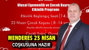 Menderes 23 Nisan Coşkusuna Hazır