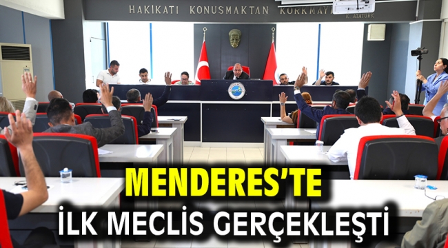 Menderes'te İlk Meclis Gerçekleşti