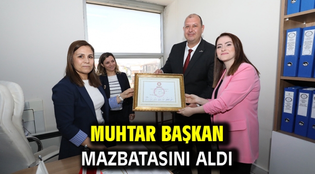 Muhtar Başkan Mazbatasını Aldı