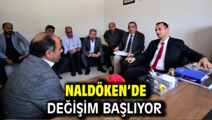 Naldöken'de değişim başlıyor