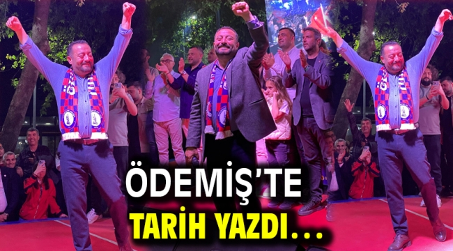 Ödemiş'te tarih yazdı…