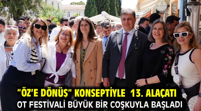 "Öz'e Dönüş" konseptiyle 13. Alaçatı Ot Festivali büyük bir coşkuyla başladı