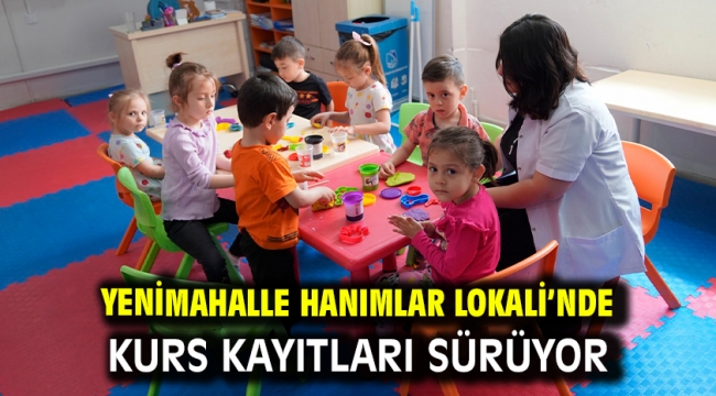 Yenimahalle Hanımlar Lokali'nde Kurs Kayıtları Sürüyor