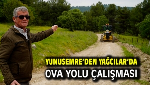 YUNUSEMRE'DEN YAĞCILAR'DA OVA YOLU ÇALIŞMASI