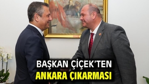 Başkan Çiçek'ten Ankara Çıkarması