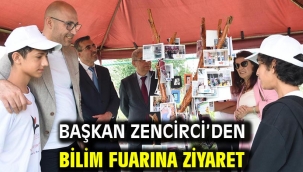Başkan Zencirci'den bilim fuarına ziyaret
