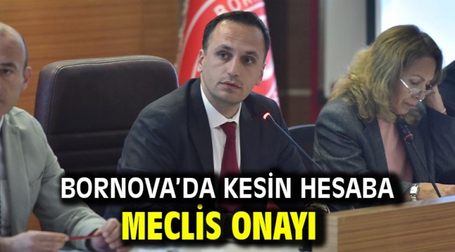 Bornova'da kesin hesaba meclis onayı