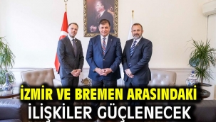 İzmir ve Bremen arasındaki ilişkiler güçlenecek