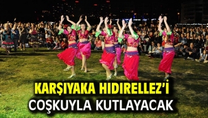 Karşıyaka Hıdırellez'i coşkuyla kutlayacak