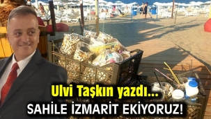 Sahile izmarit ekiyoruz!