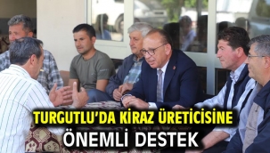 Turgutlu'da Kiraz Üreticisine Önemli Destek