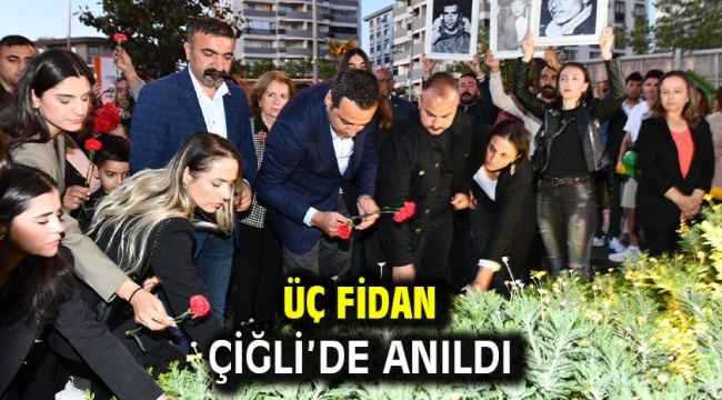 Üç Fidan Çiğli'de Anıldı