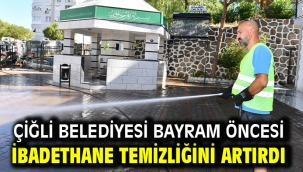 Çiğli Belediyesi Bayram Öncesi İbadethane Temizliğini Artırdı