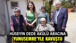 Hüseyin Dede Akülü Aracına Yunusemre'yle Kavuştu