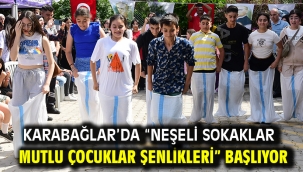 Karabağlar'da "Neşeli Sokaklar Mutlu Çocuklar Şenlikleri" başlıyor!